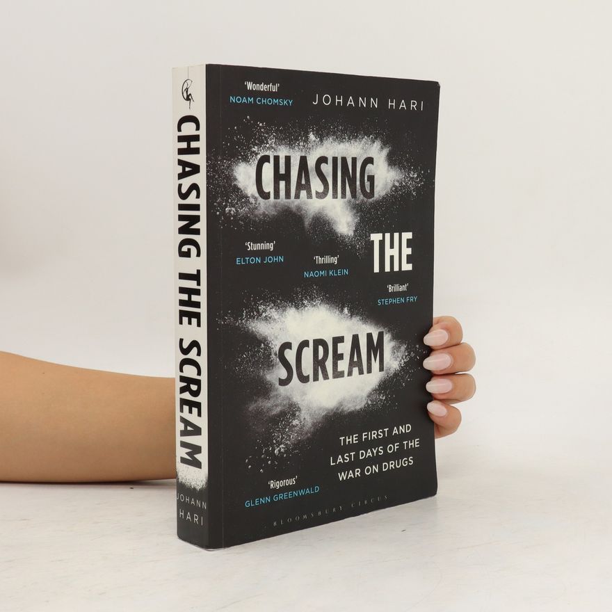 Johann Hari Chasing the Scream