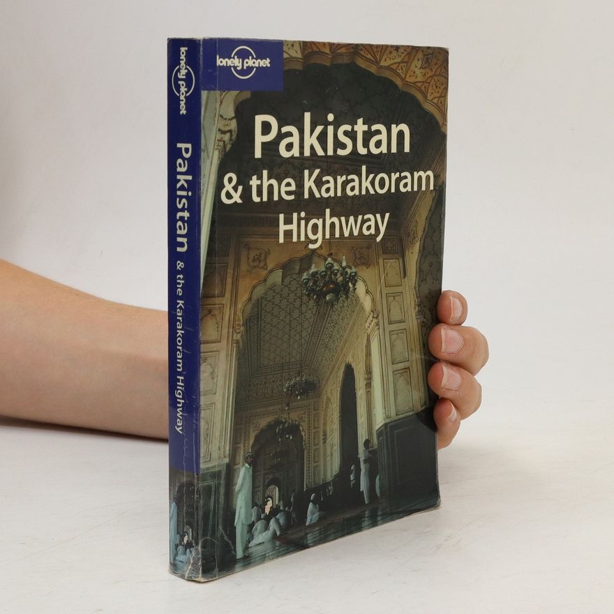 Sarina Singh Lonely Planet: Pakistan & the Karakoram Highway