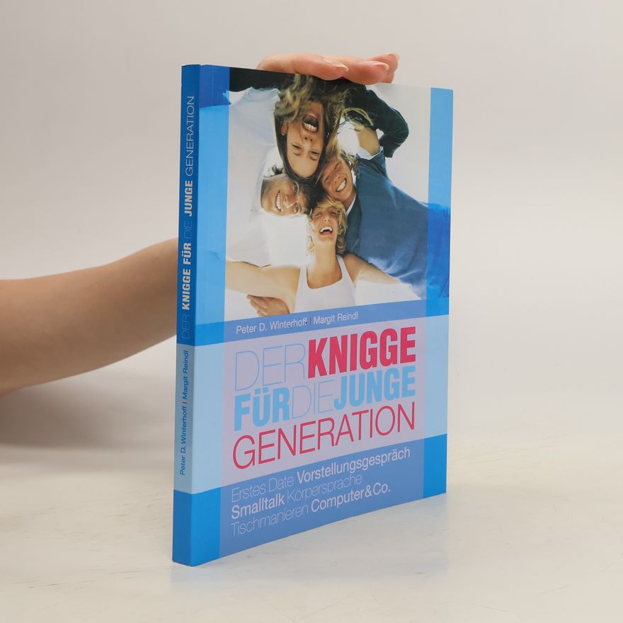 Peter D. Winterhoff Der Knigge für die junge Generation