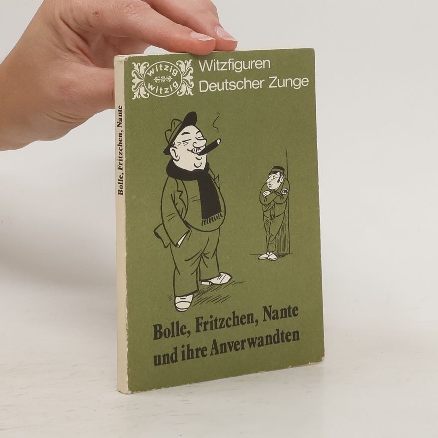 Erik Sauer Bolle, Fritzchen, Nante und ihre Anverwandten