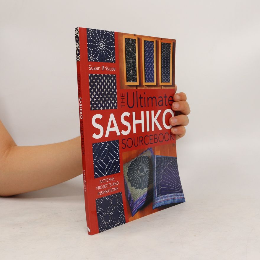 Susan Briscoe The Ultimate Sashiko Sourcebook