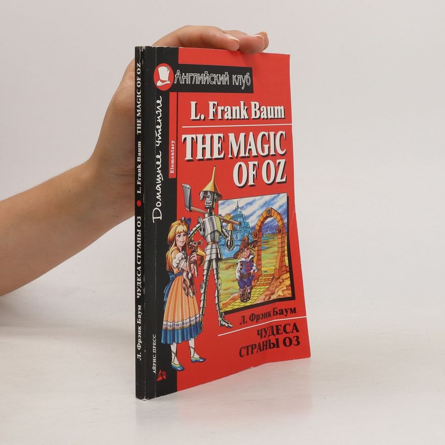 L. Frank Baum The Magic of Oz
