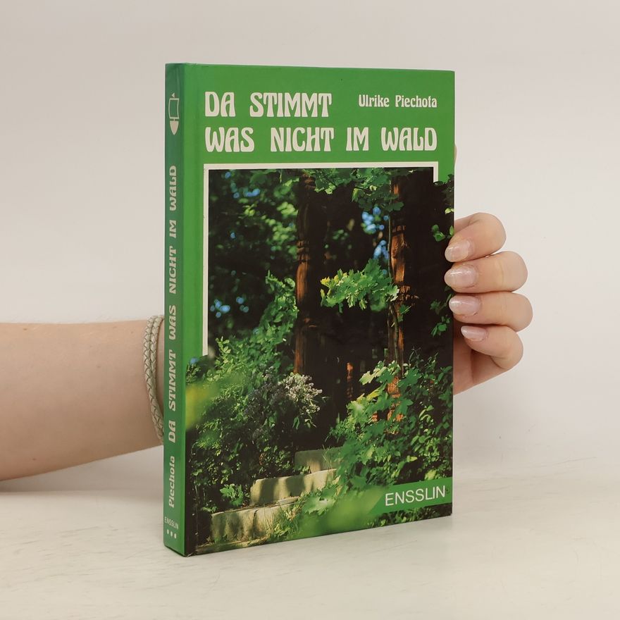 Ulrike Piechota Da stimmt was nicht im Wald