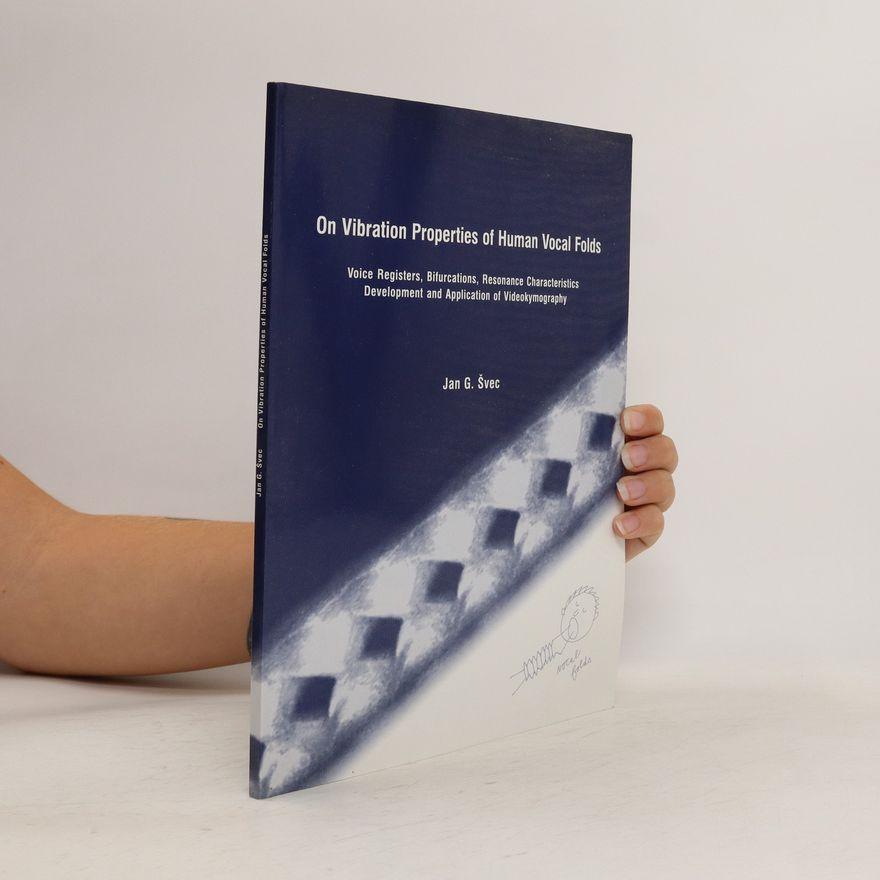 Ján Švec On Vibration Properties of Human Vocal Folds