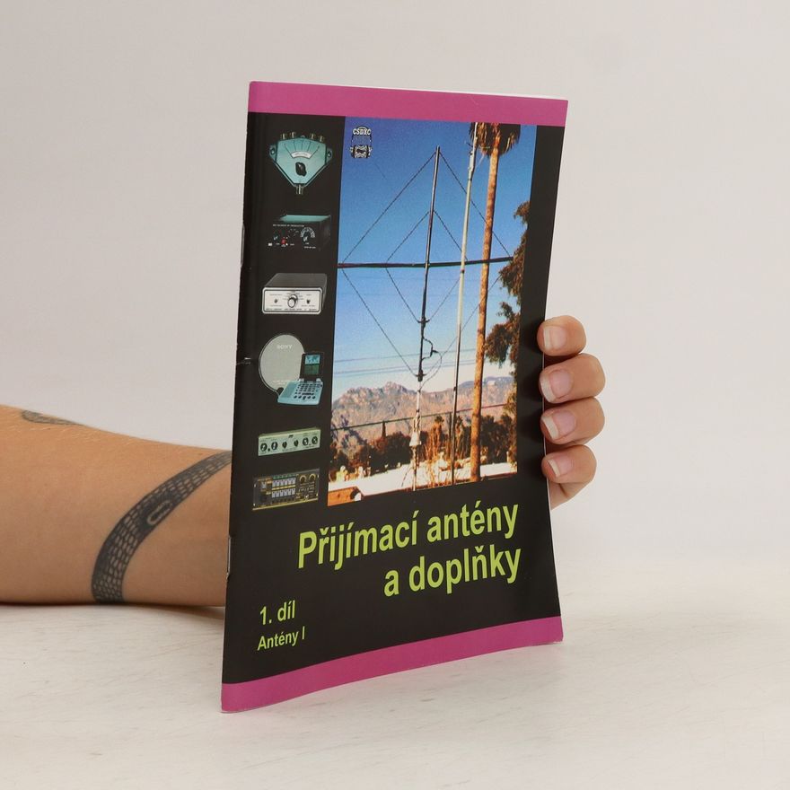 Various authors Přijímací antény a doplňky 1. Antény I