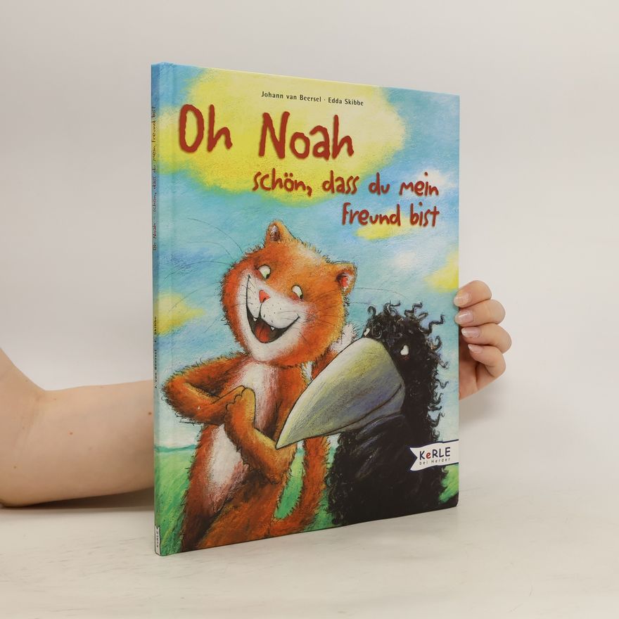 Johann van Beersel Oh Noah, schön, dass du mein Freund bist