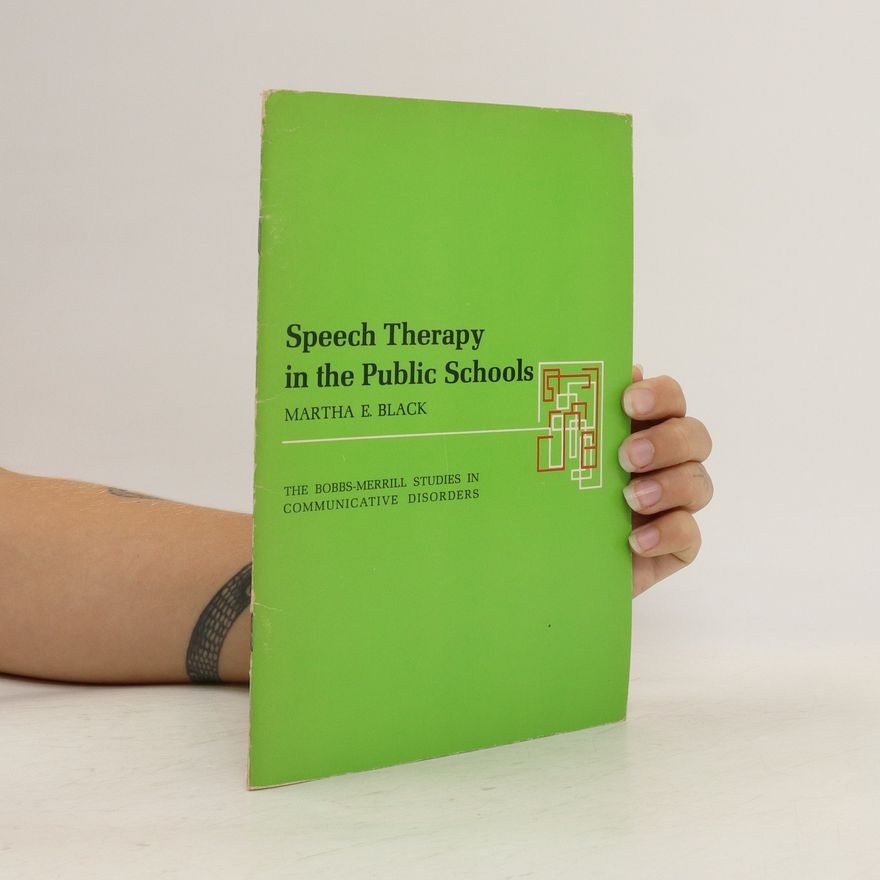 Martha E. Black Speech Therapy in the Public Schools