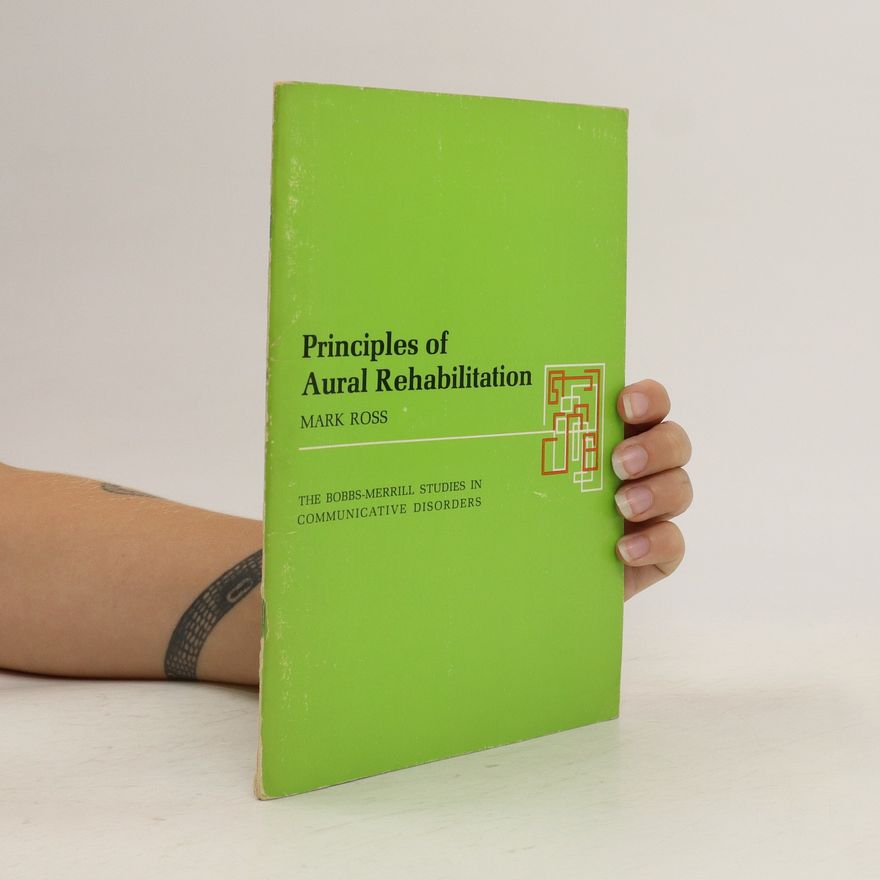 Mark Ross Principles of Aural Rehabilitation