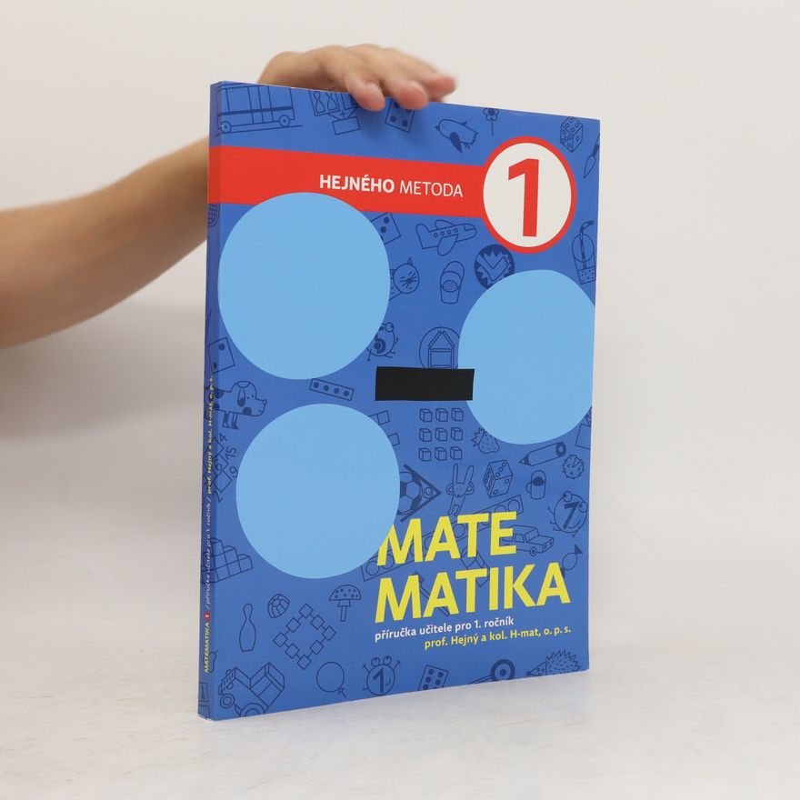 Milan Hejný Matematika. Příručka učitele pro 1. ročník