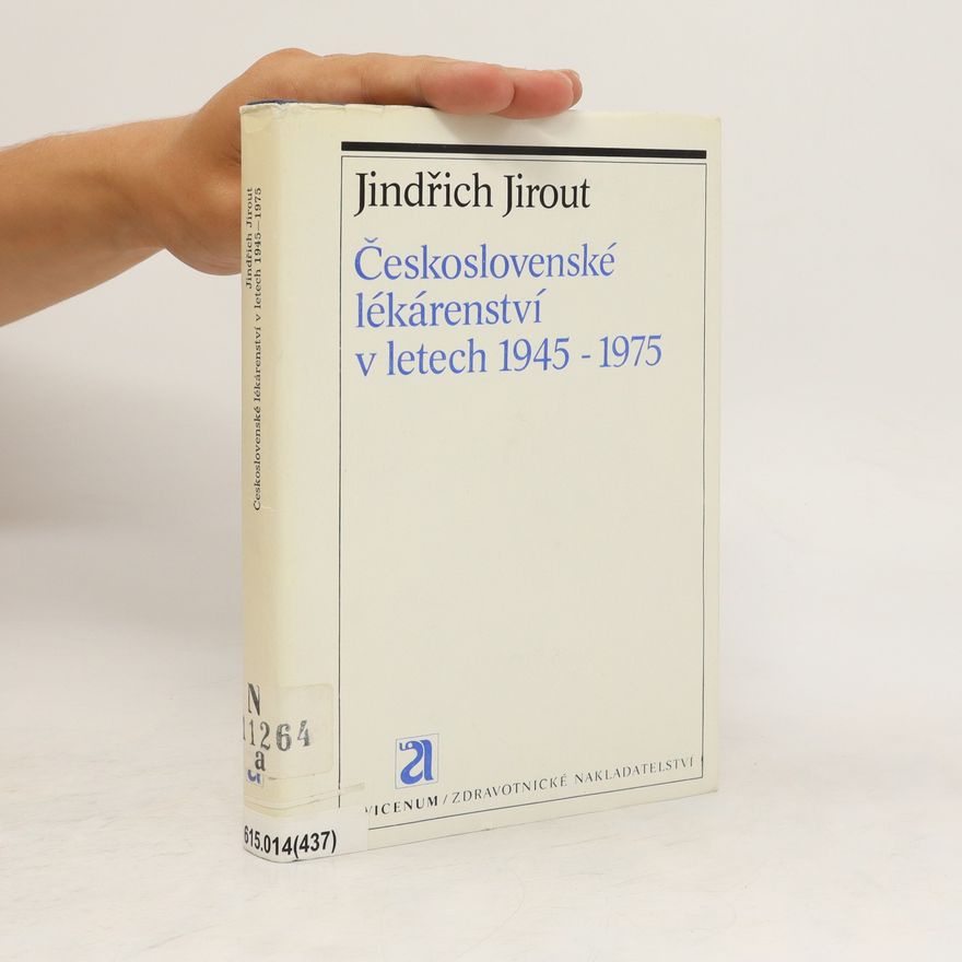Jindřich Jirout Československé lékárenství v letech 1945-1975