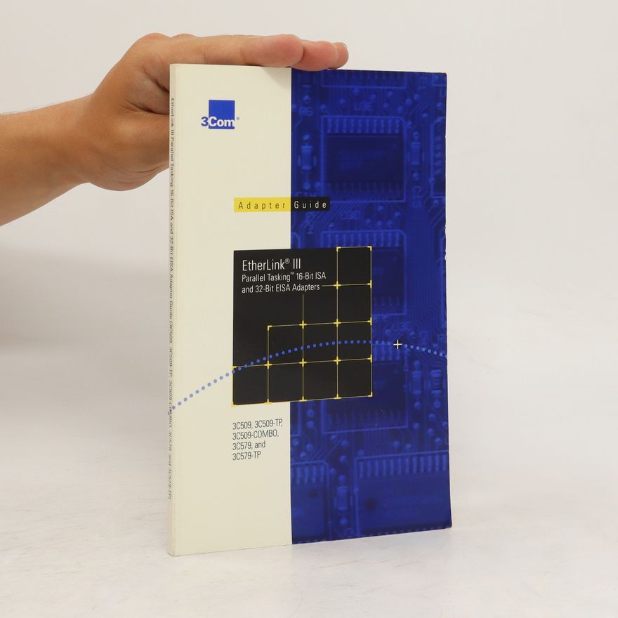Kolektiv autorů EtherLink III. Parallel Tasking 16-Bit ISA and 32-Bit EISA Adapters