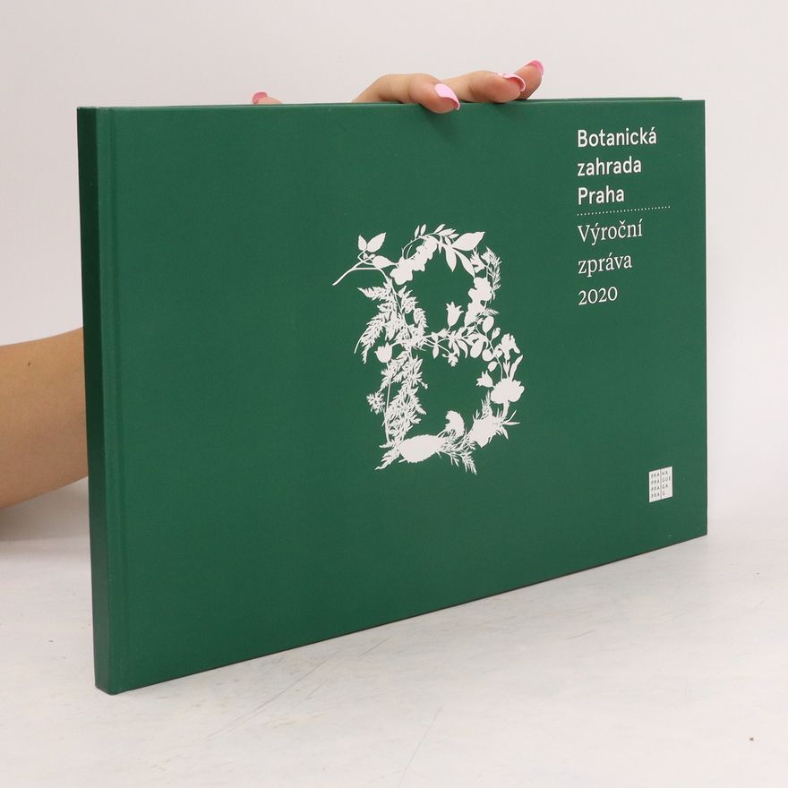 Autorenkollektiv Botanická zahrada Praha. Výroční zpráva 2020