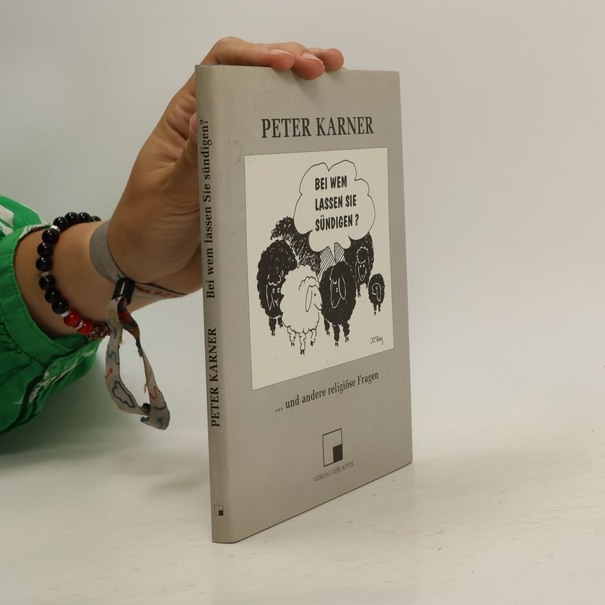 Peter Karner Bei wem lassen Sie sündigen?