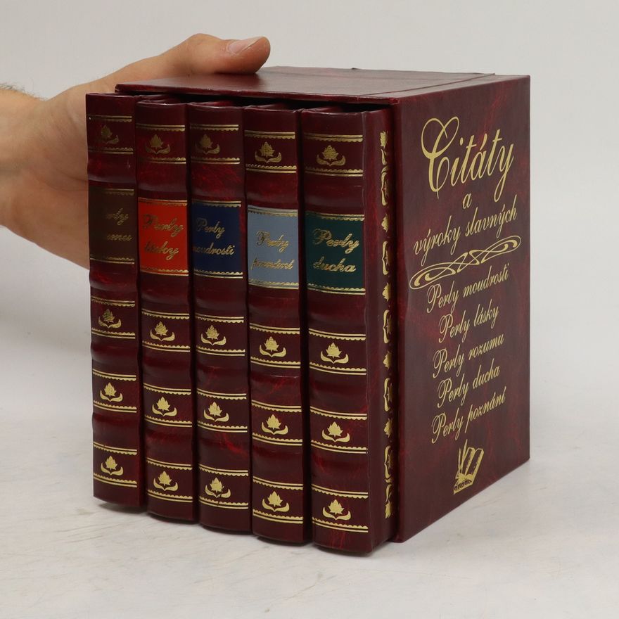 Various authors Citáty a výroky slavných. Perly moudrosti. Perly lásky. Perly rozumu. Perly ducha. Perly poznání