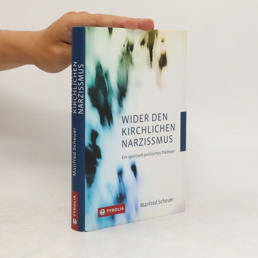 Manfred Scheuer Wider den kirchlichen Narzissmus
