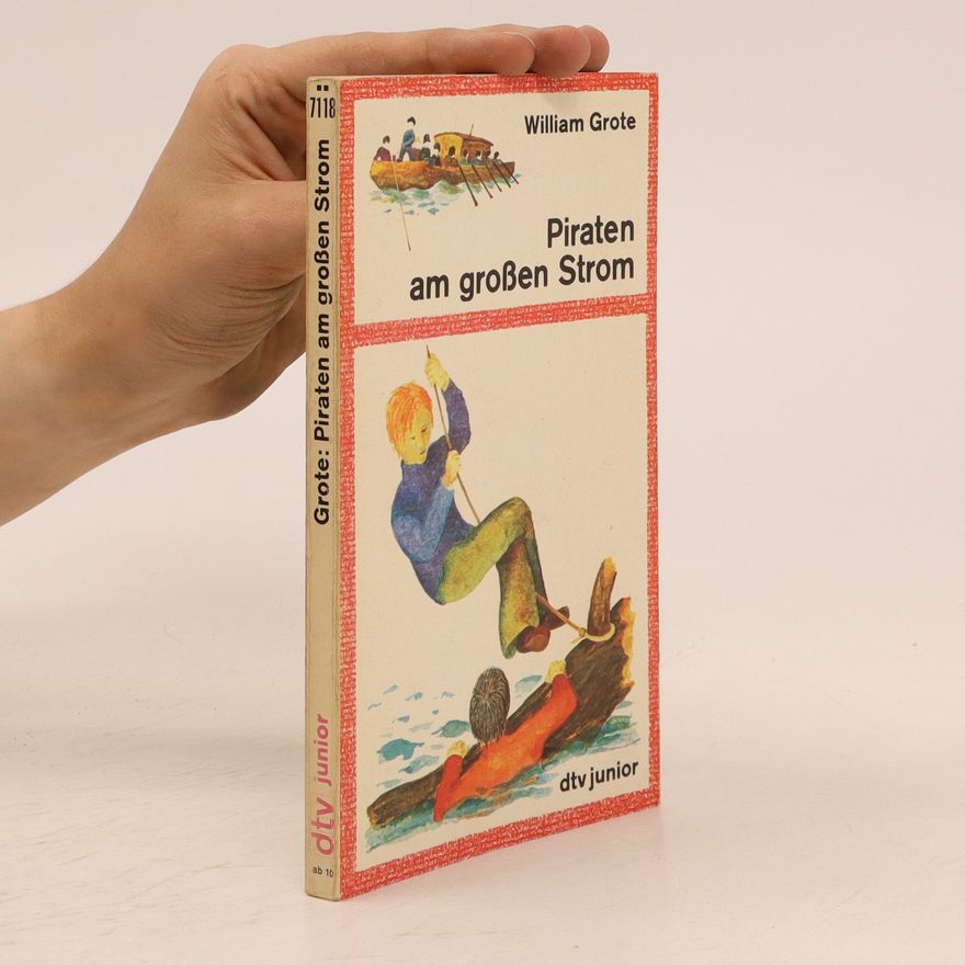 William Grote Piraten am grossen Strom