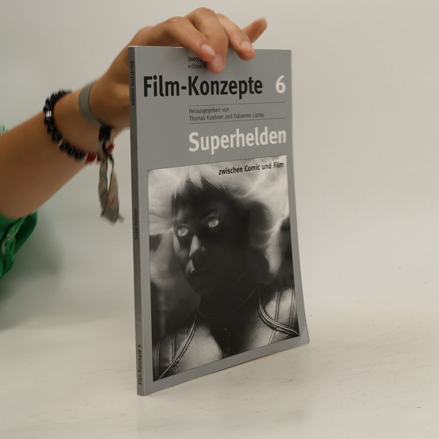 Andreas Friedrich-Liebenberg Superhelden zwischen Comic und Film