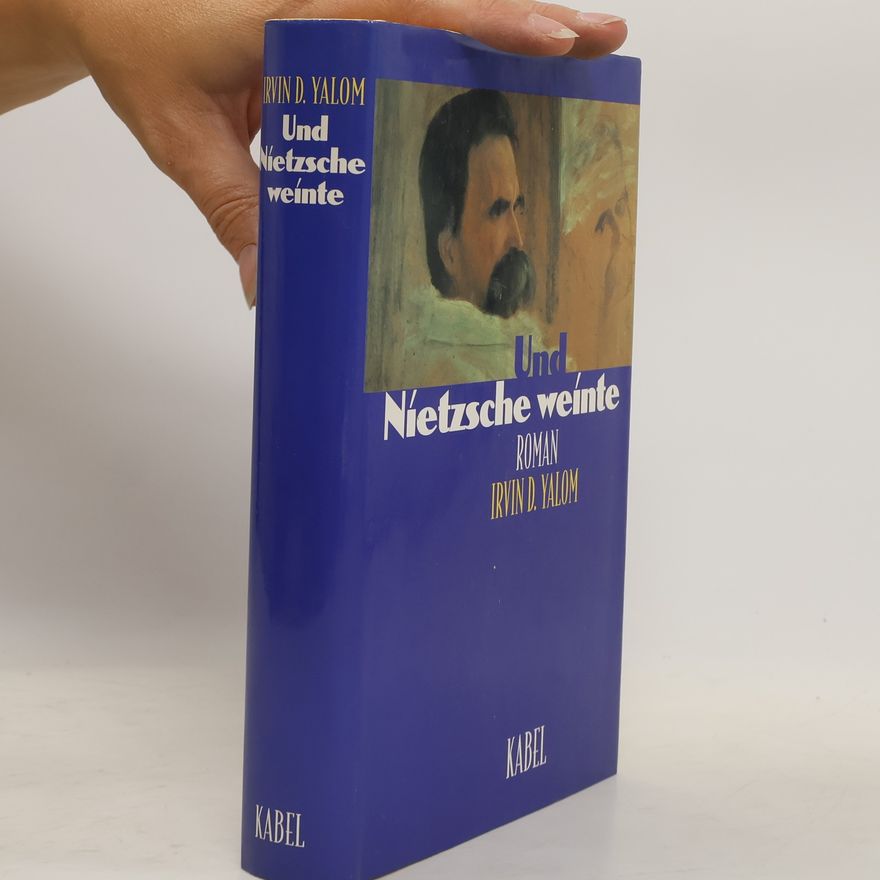 Irvin Yalom Und Nietzsche weinte