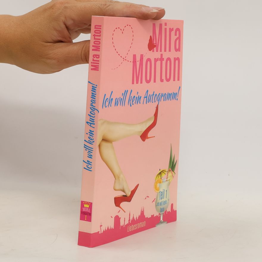 Mira Morton Ich will kein Autogramm!