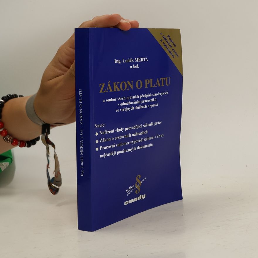 Luděk Merta Zákon o platu a soubor všech právních předpisů souvisejících s odměňováním pracovníků ve veřejných službách a správě