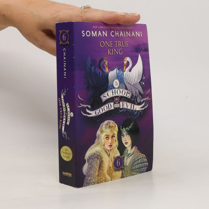 Soman Chainani The School for Good and Evil #6: One True King