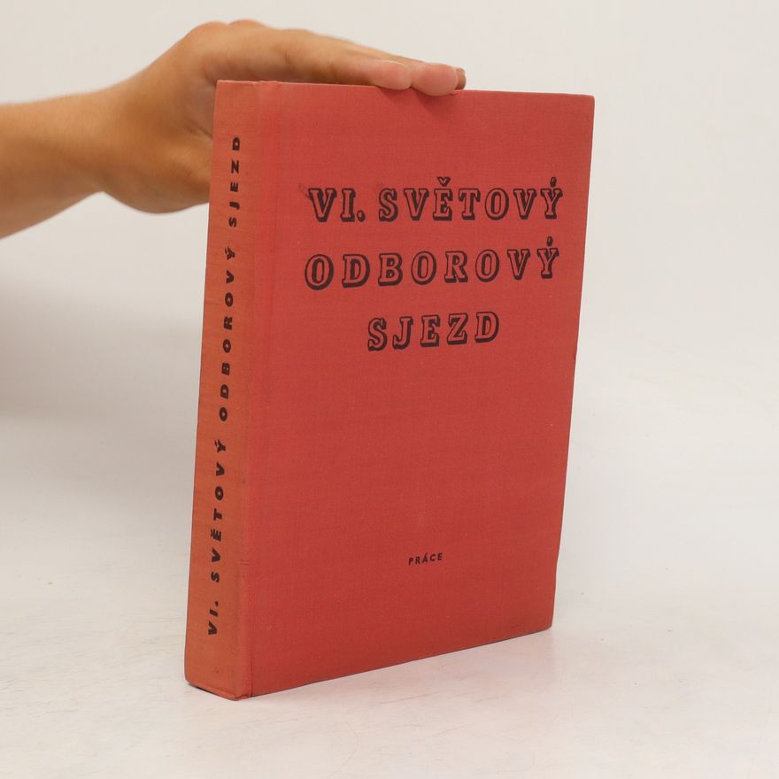 Autorenkollektiv VI. světový odborový sjezd