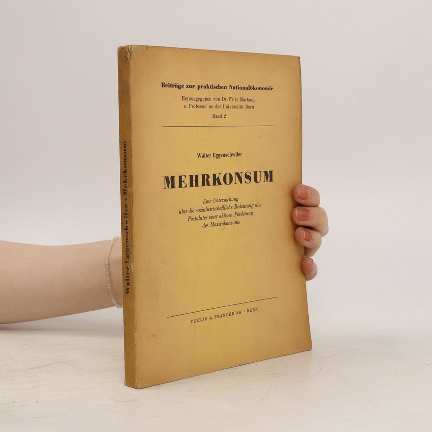 Walter Eggenschwiler Mehrkonsum
