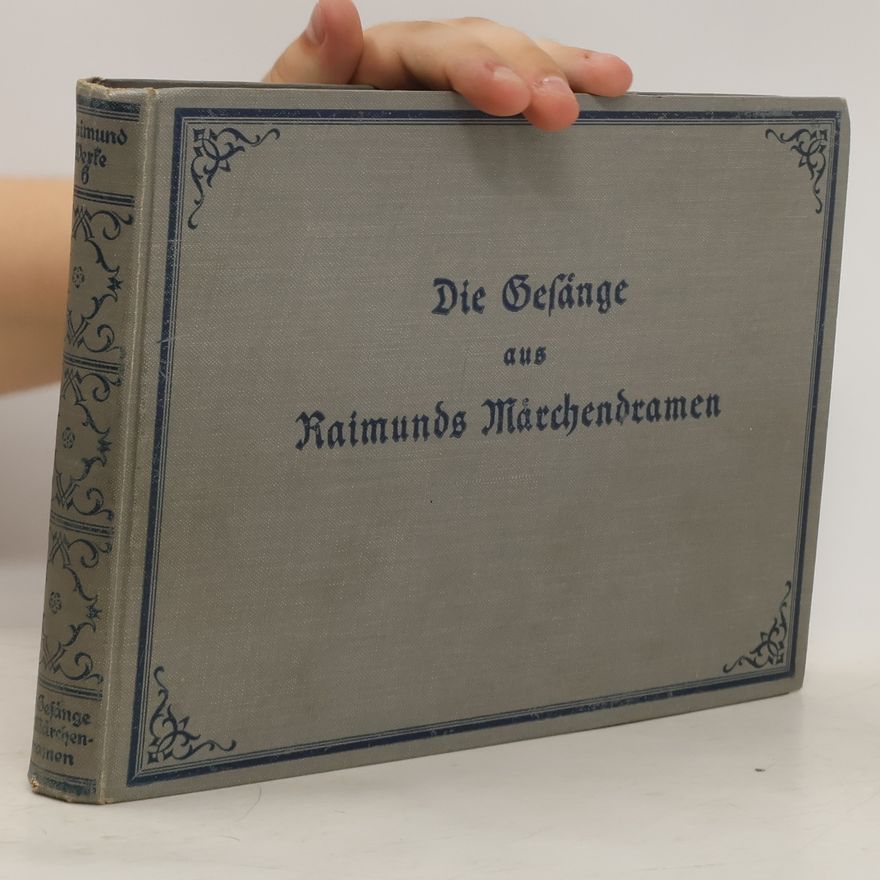 Alfred Orel Die Gesänge aus Raimunds Märchendramen