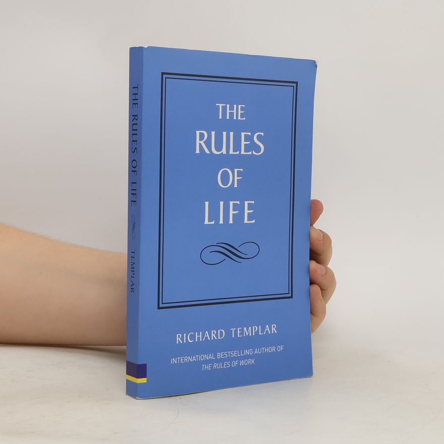 Richard Templar The Rules of Life