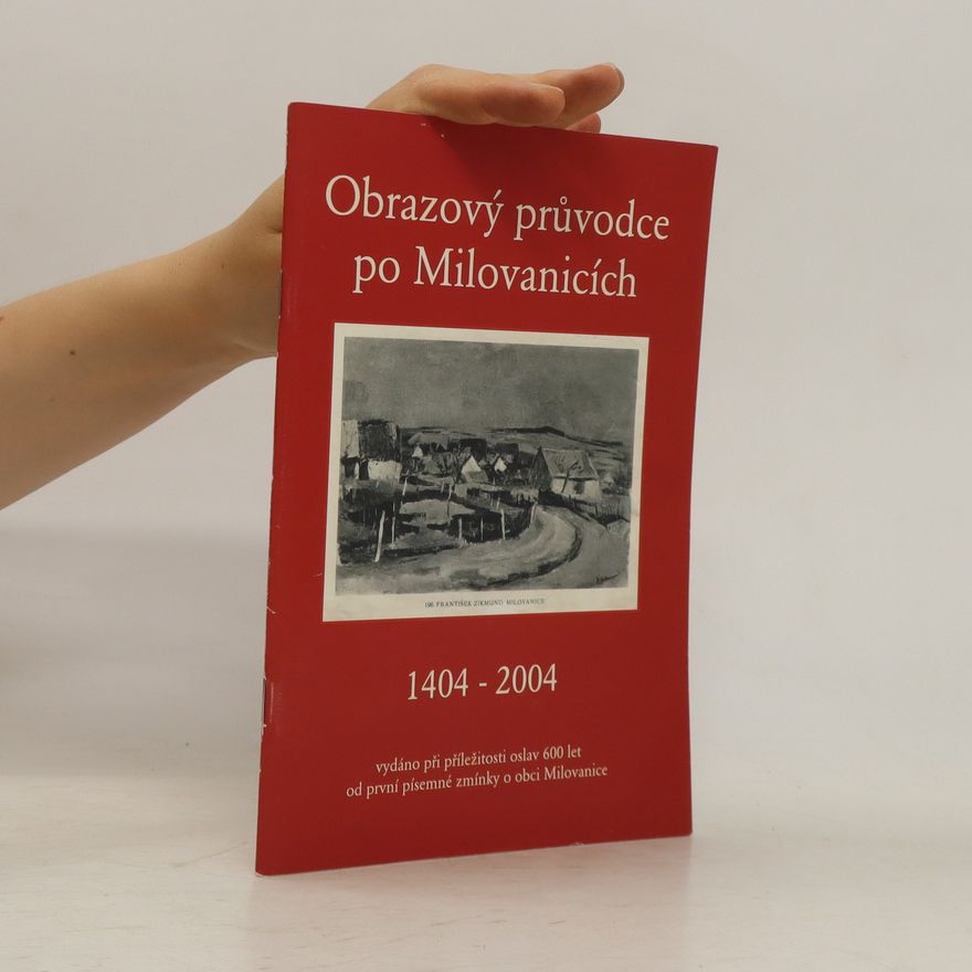 Autorenkollektiv Obrazový průvodce po Milovanicích 1404 - 2004