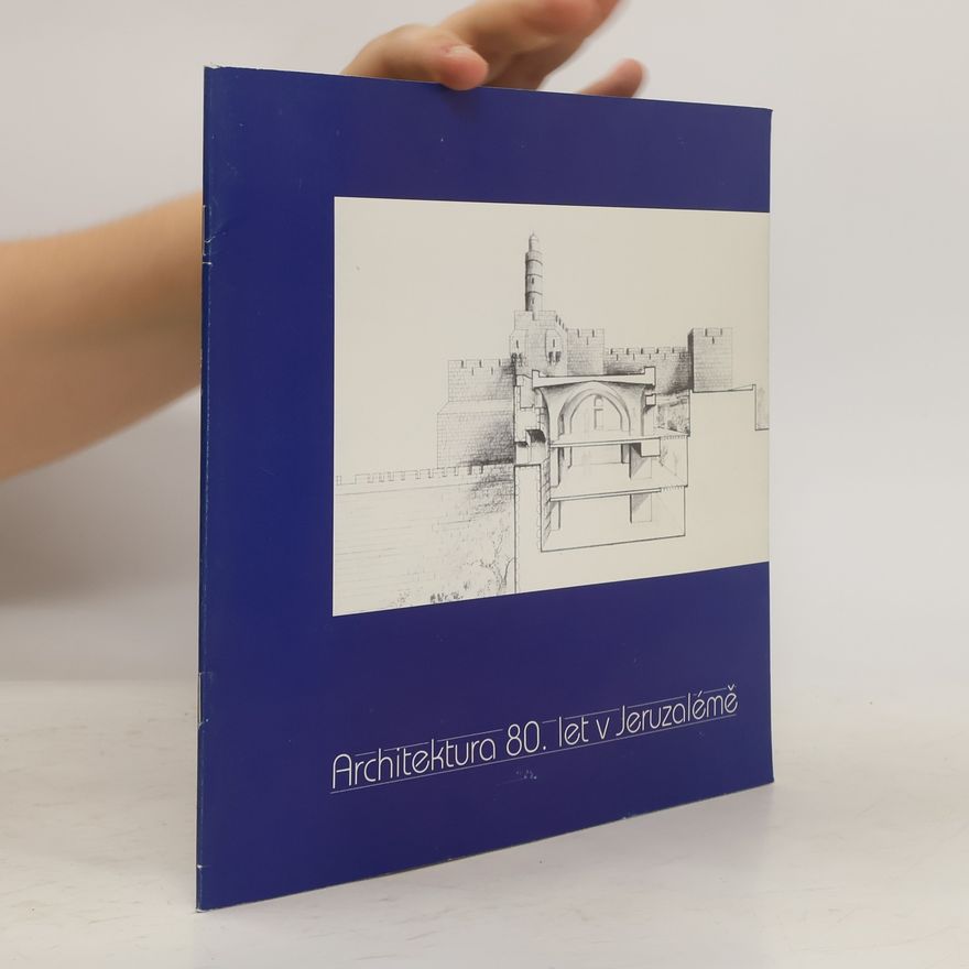 Autorenkollektiv Architektura 80. let v Jeruzalémě