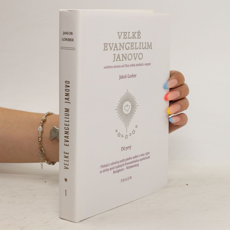 Jakob Lorber Velké evangelium Janovo 1