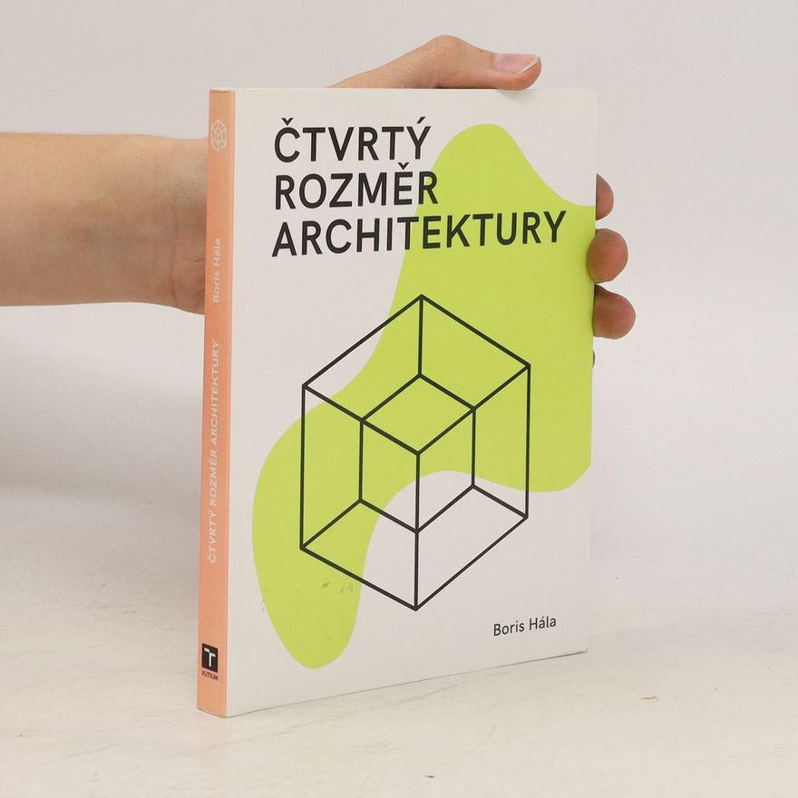 Boris Hála Čtvrtý rozměr architektury