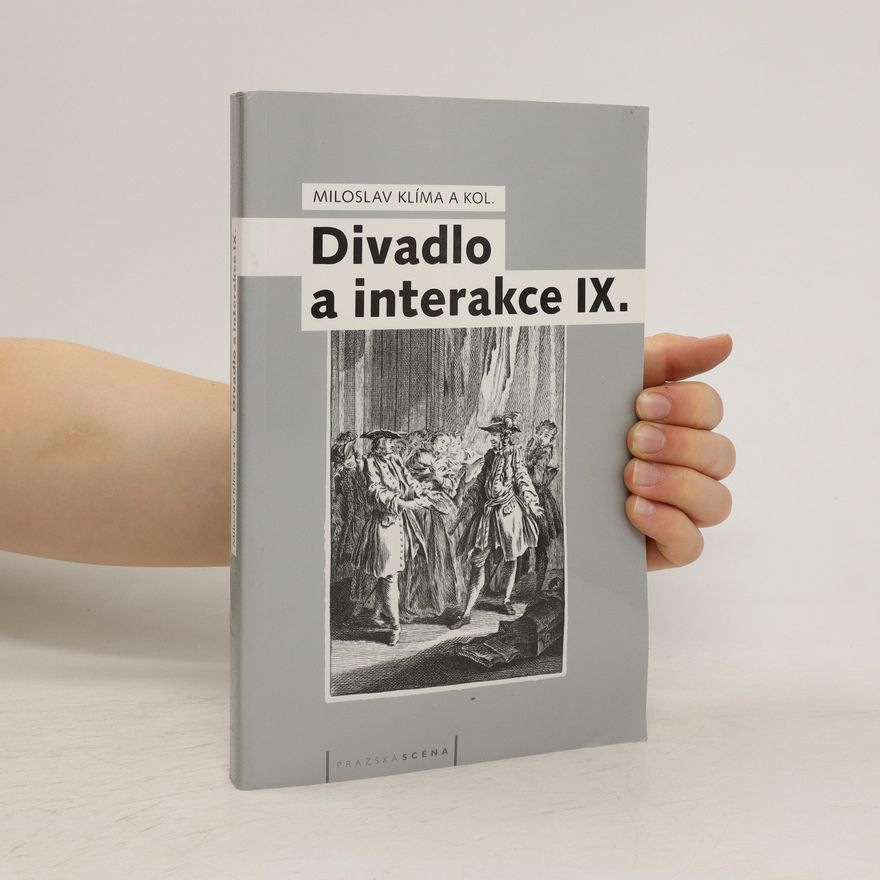 Miloslav Klíma Divadlo a interakce. IX.