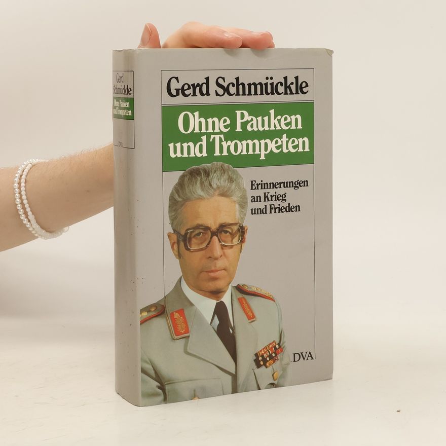 Gerd Schmückle Ohne Pauken und Trompeten