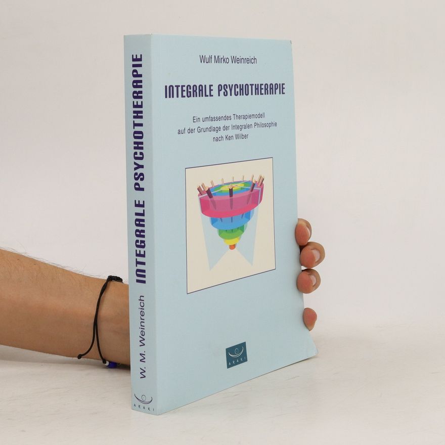 Wulf Mirko Weinreich Integrale Psychotherapie