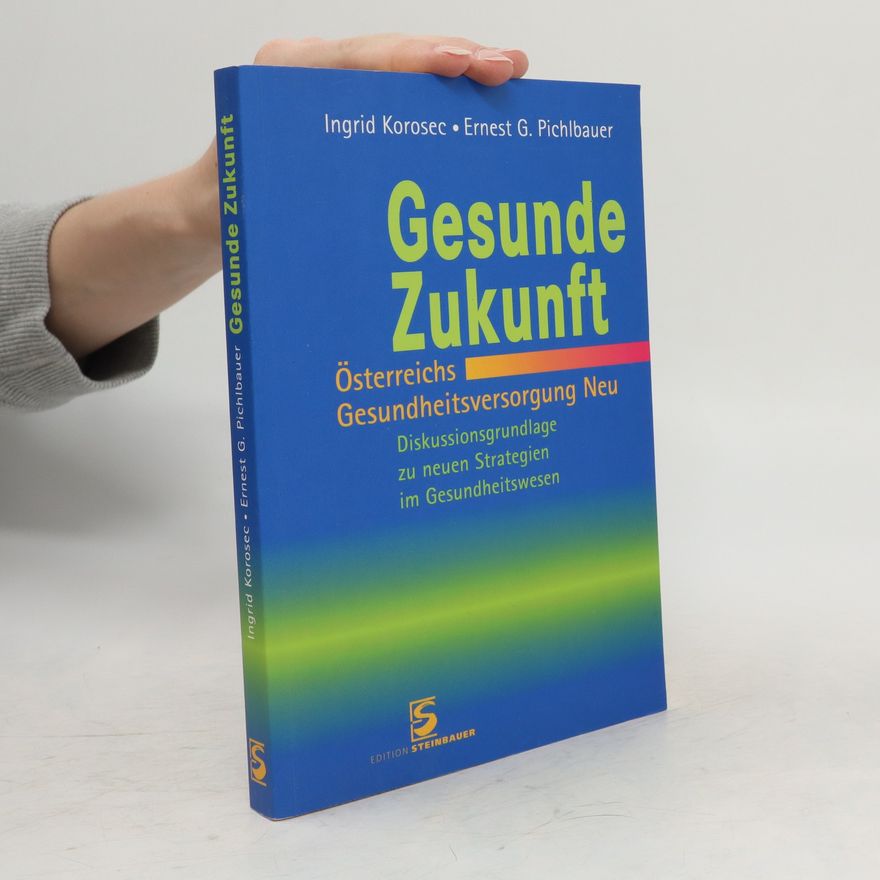 Ingrid Korosec Gesunde Zukunft