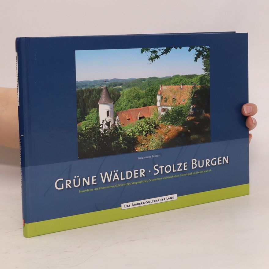 Heidemarie Sander Grüne Wälder. Stolze Burgen