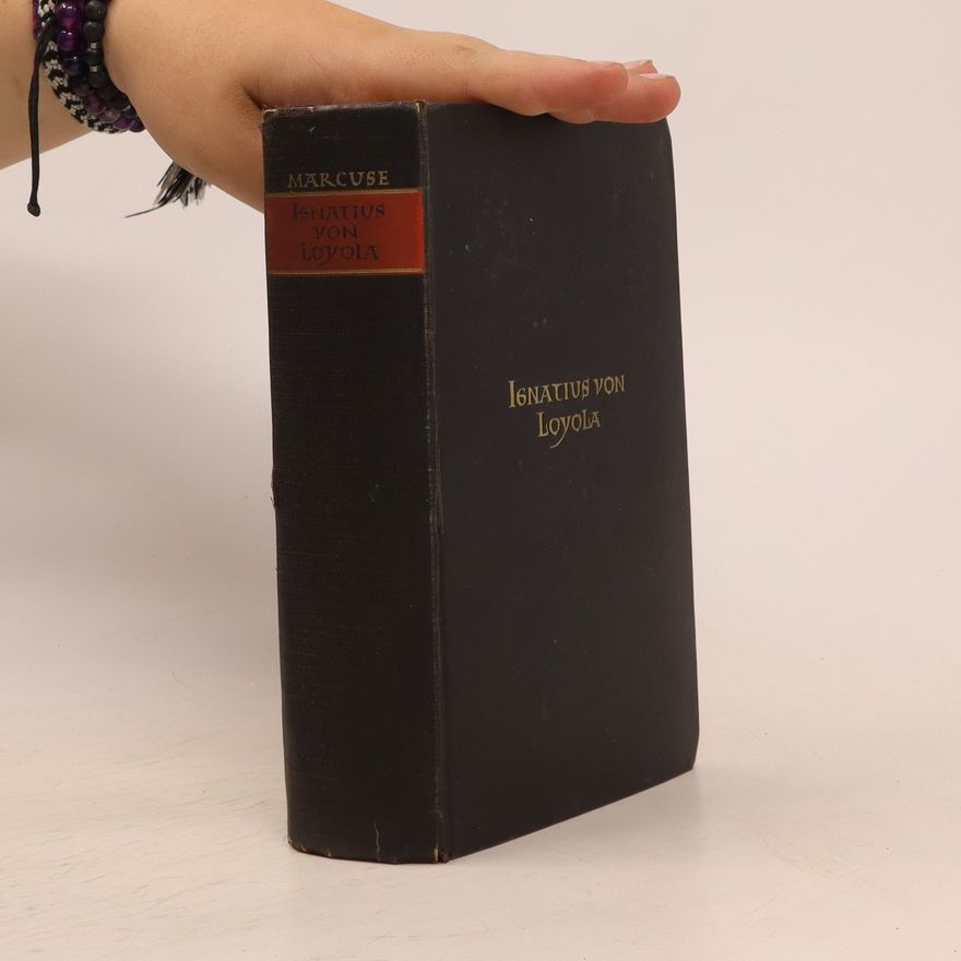 Ludwig Marcuse Ignatius von Loyola