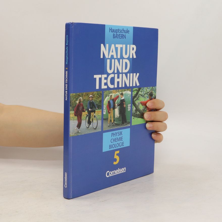 Autorenkollektiv Natur und Technik - Physik, Chemie, Biologie