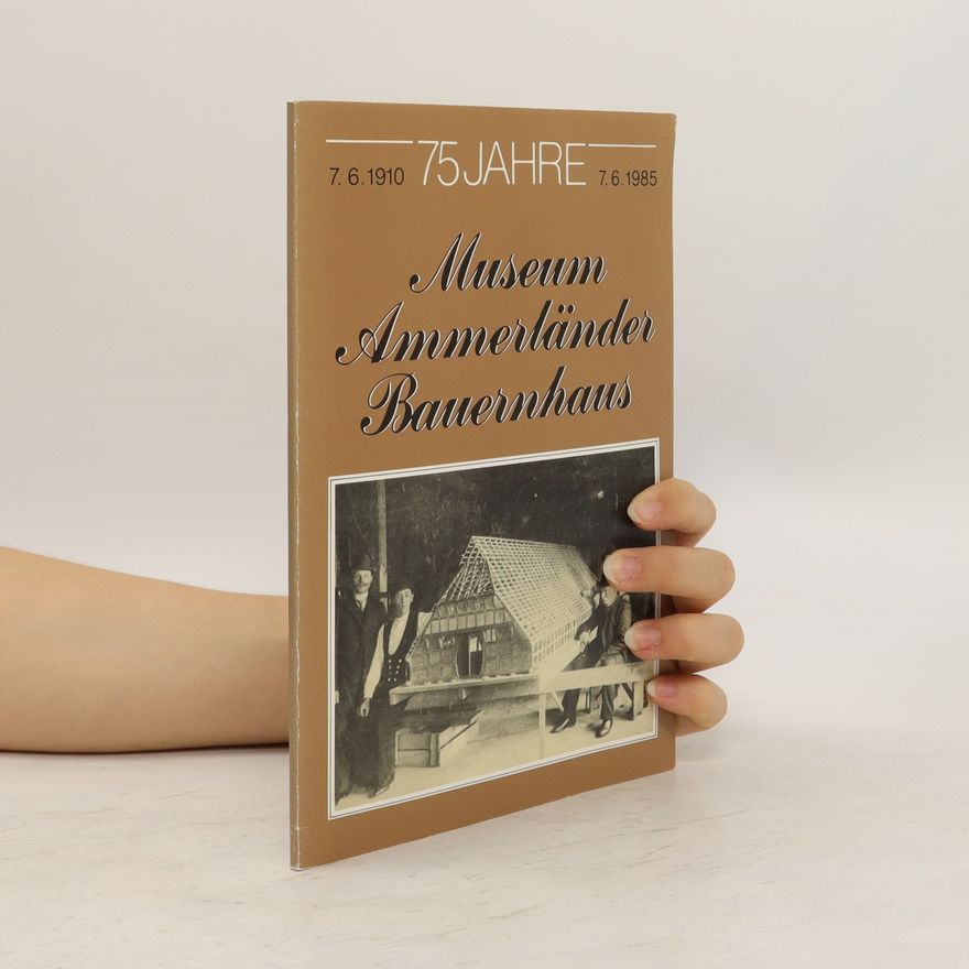 Autorenkollektiv 75 Jahre Museum Ammerländer Bauernhaus