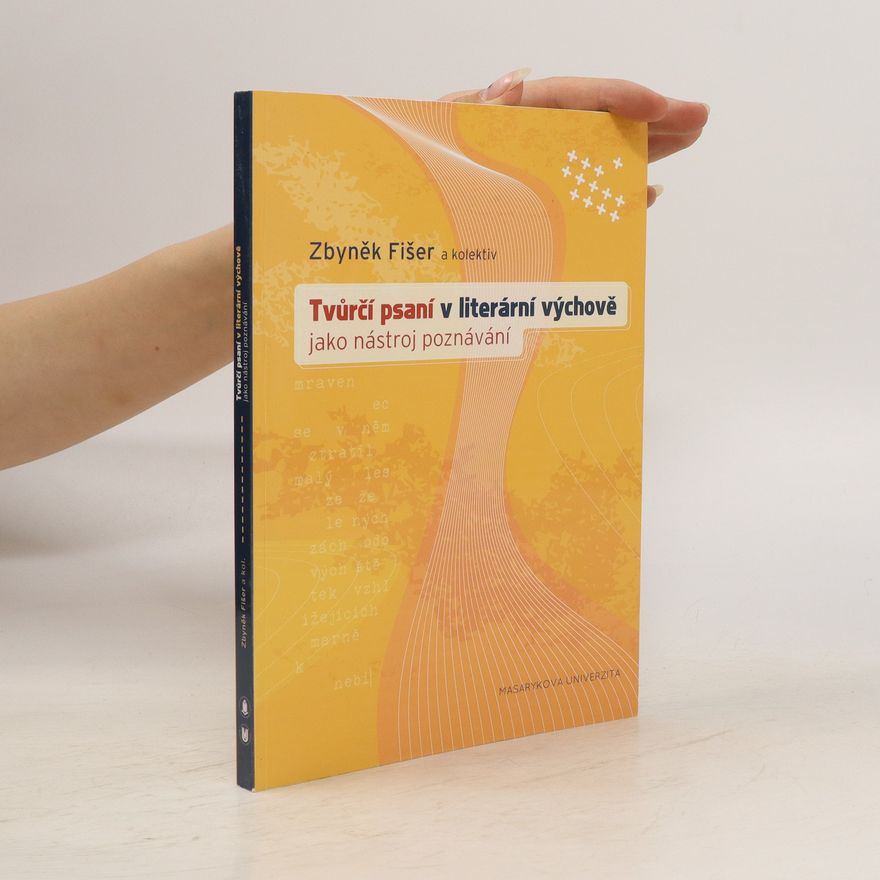 Jitka Cholastová Tvůrčí psaní v literární výchově jako nástroj poznávání