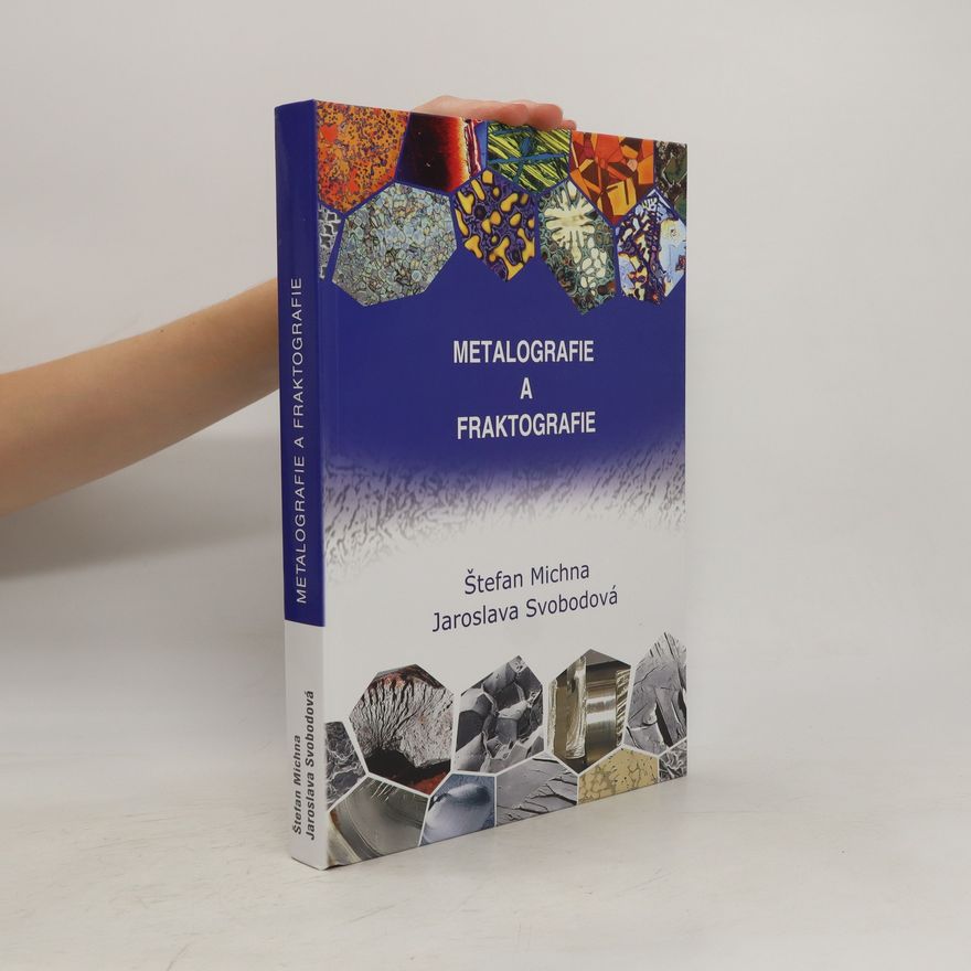 Štefan Michna Metalografie a fraktografie