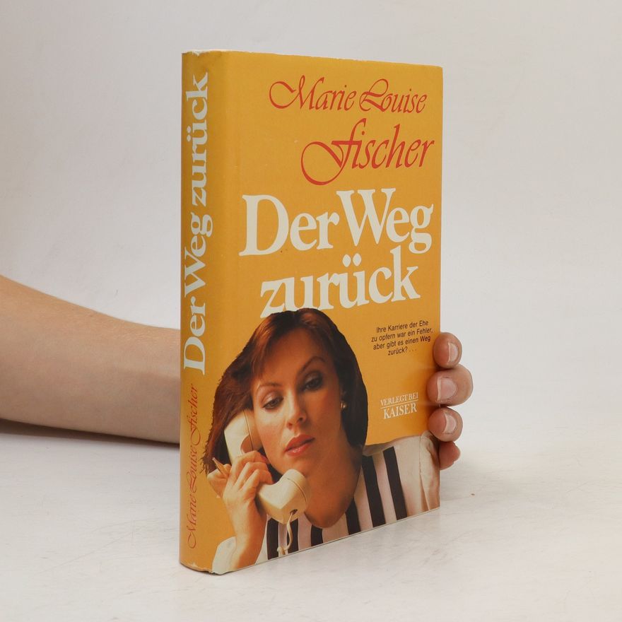 Marie Louise Fischer DerWeg zurück