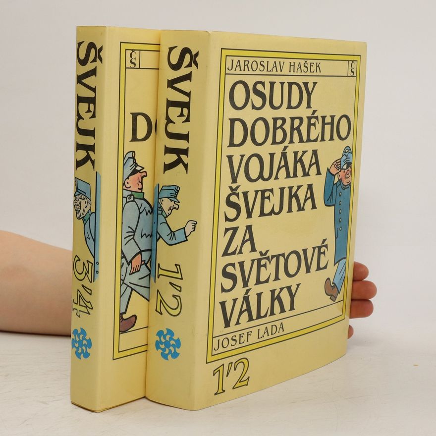 Jaroslav Hašek Osudy dobrého vojáka Švejka za světové války. 1.-4. díl