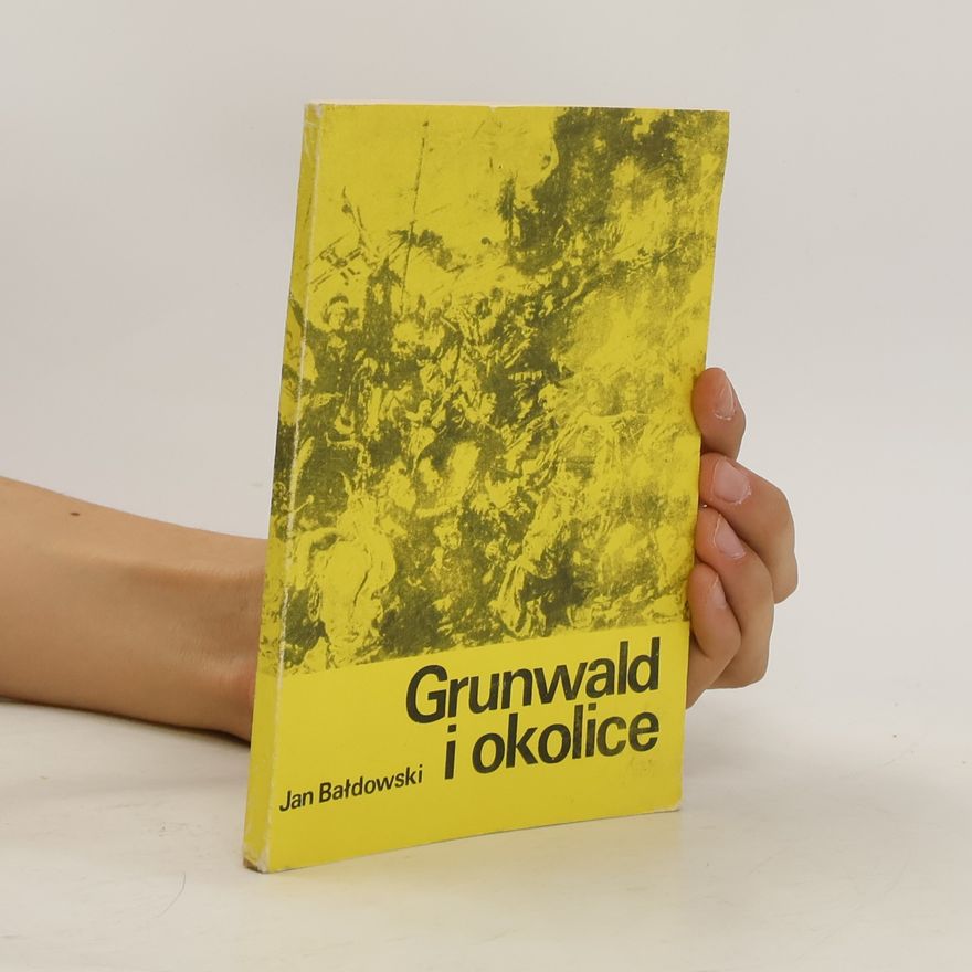 Jan Bałdowski Grunwald i okolice