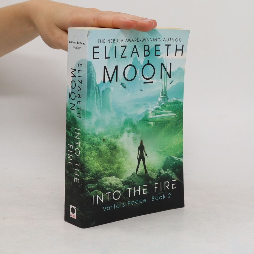 Elizabeth Moon Into the Fire