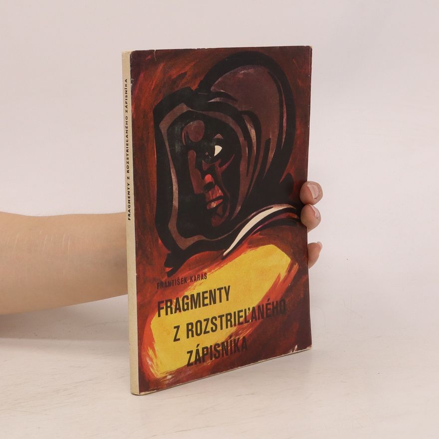 František Karas Fragmenty z rozstrieľaného zápisníka