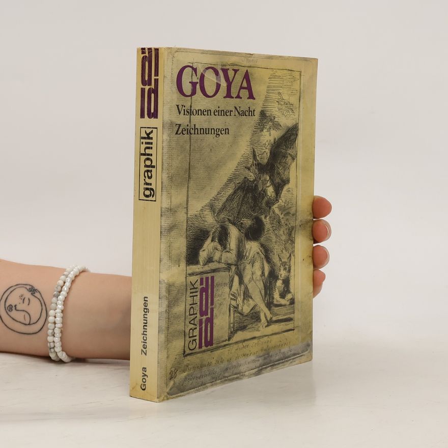 Anton Dieterich Goya. Visionen einer Nacht