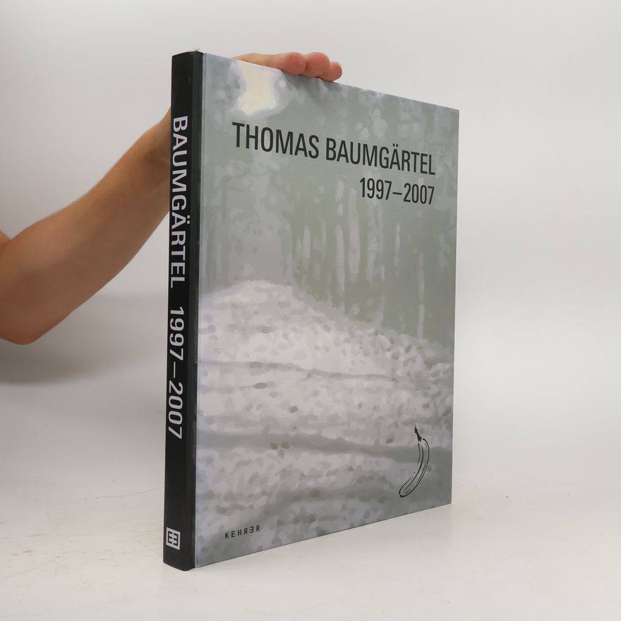Thomas Baumgärtel Thomas Baumgärtel 1997-2007